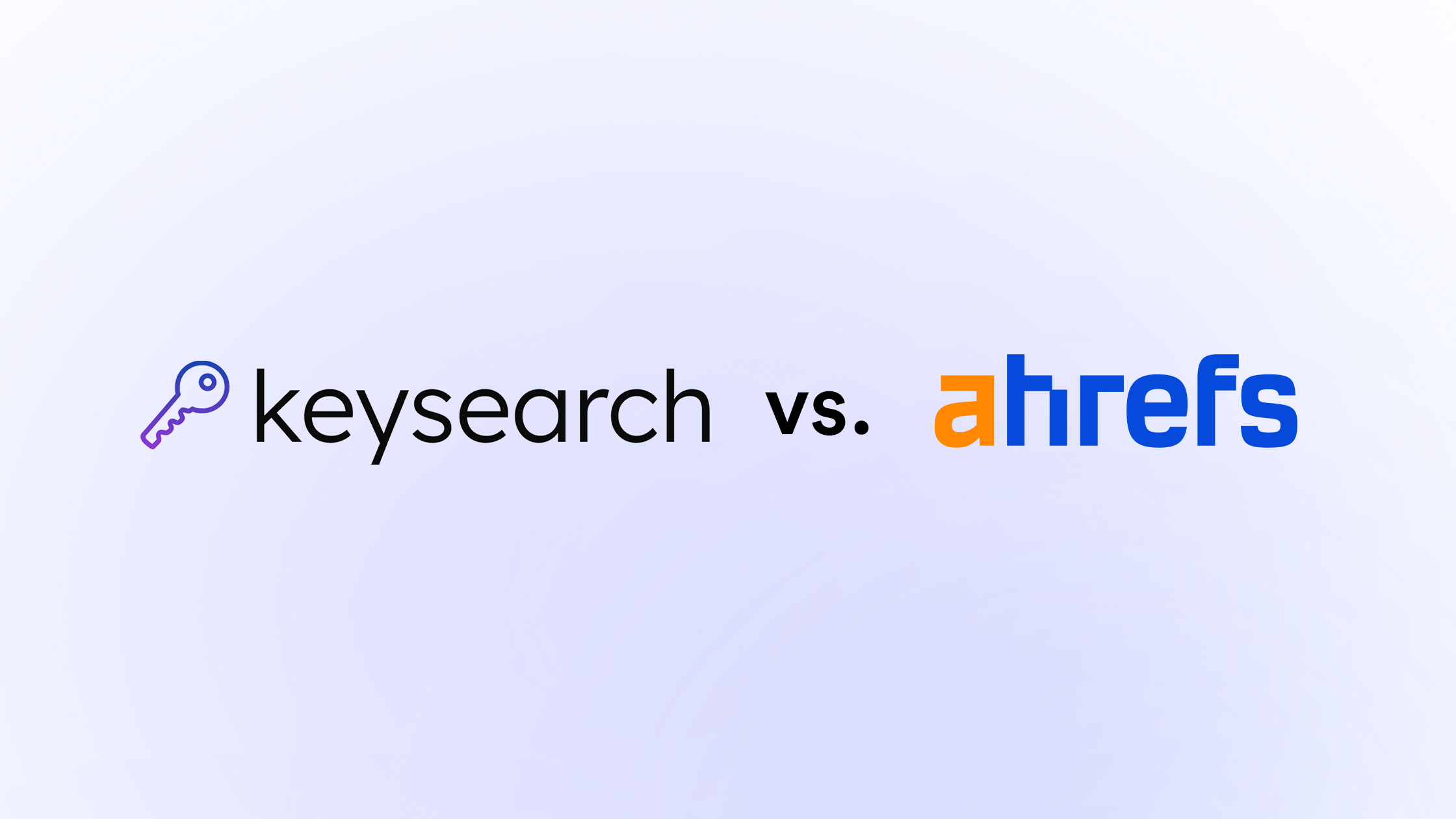 KeySearch vs. Ahrefs